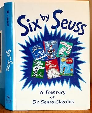 Seller image for Six by Seuss: A Treasury of Dr. Seuss Classics (AND TO THINK THAT I SAW IT ON MULBERRY STREET, THE 500 HATS OF BARHOLOMEW CUBBINS, HORTON HATCHES THE EGG, YERTLE THE TURTLE, HOW THE GRINCH STOLE CHRISTMAS, THE LORAX) for sale by MARIE BOTTINI, BOOKSELLER