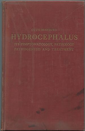 Hydrocephalus: Its Symptomatology, Pathology, Pathogenesis and Treatment