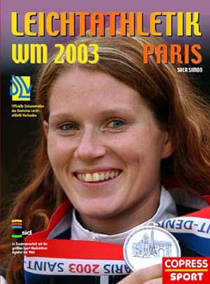 Simon:Leichtathl.-WM Paris '03: Offizielle Dokumentation des Deutschen Leichtathletik-Verbandes
