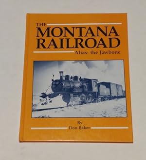 The Montana Railroad Alias: the Jawbone