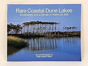 Immagine del venditore per Rare Coastal Dune Lakes Biodiversity and a Sense of Home om 30A venduto da Old New York Book Shop, ABAA