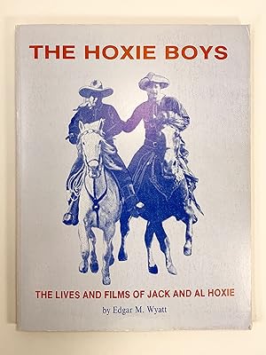 Seller image for The Hoxie Boys The Lives and Films of Jack and Al Hoxie for sale by Old New York Book Shop, ABAA