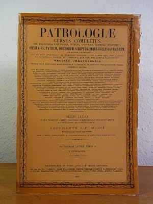 Bild des Verkufers fr S. Thascii Caecilii Cypriani episcopi Carthaginensis et martyris Opera omnia ad Stephani Baluzii editionem expressa, et praecipuis Martini Routhii, Felli, Pamelii, Rigaltii lectionibus et notis instructa, variisque aucta opusculis, recentius in lucem editis. Praemittuntur patrum minorum qui seaculo tertio a Tertulliano ad Cyprianum in ecclesia Latina floruere scripta quae supersunt. Tomus posterior (Patrologiae latinae cursus completus tomus 4) zum Verkauf von Antiquariat Weber