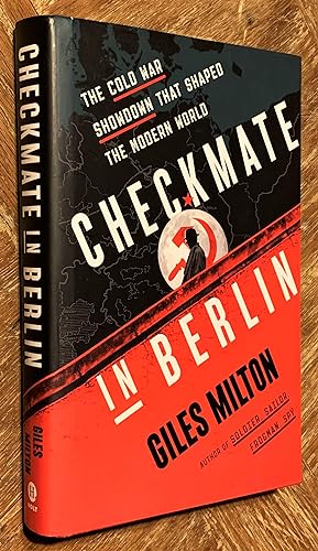 Checkmate in Berlin: The Cold War Showdown that Shaped the M by Milton,  Giles