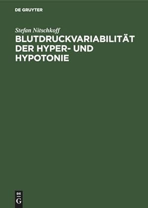 Seller image for Blutdruckvariabilitt der Hyper- und Hypotonie : Eine Selbstmessungsstudie for sale by AHA-BUCH GmbH