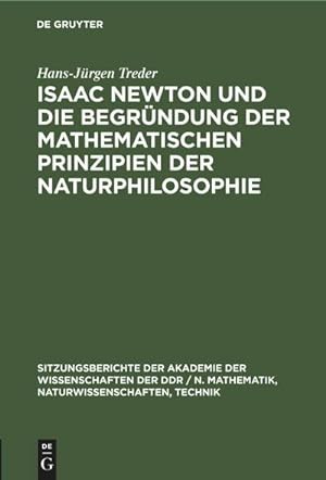 Bild des Verkufers fr Isaac Newton und die Begrndung der mathematischen Prinzipien der Naturphilosophie zum Verkauf von AHA-BUCH GmbH