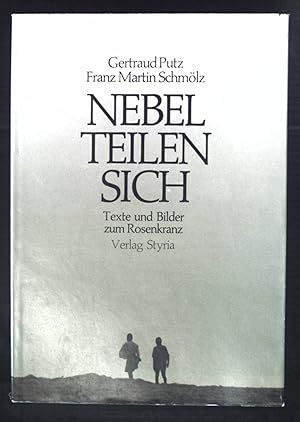 Bild des Verkufers fr Nebel teilen sich : Texte u. Bilder zum Rosenkranz. zum Verkauf von books4less (Versandantiquariat Petra Gros GmbH & Co. KG)