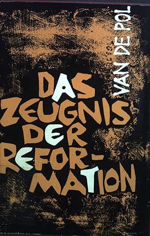 Image du vendeur pour Das Zeugnis der Reformation. mis en vente par books4less (Versandantiquariat Petra Gros GmbH & Co. KG)