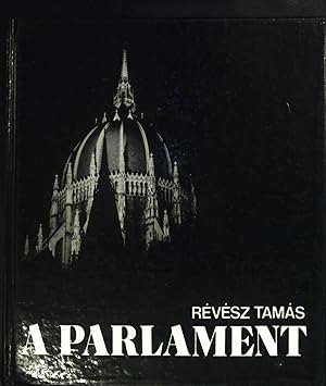 Seller image for A Parlament. for sale by books4less (Versandantiquariat Petra Gros GmbH & Co. KG)