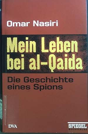 Bild des Verkufers fr Mein Leben bei al-Qaida: Die Geschichte eines Spions. zum Verkauf von books4less (Versandantiquariat Petra Gros GmbH & Co. KG)