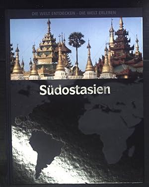 Seller image for Sdostasien. Die Welt entdecken - die Welt erleben for sale by books4less (Versandantiquariat Petra Gros GmbH & Co. KG)