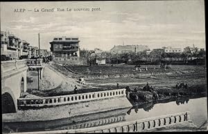 Bild des Verkufers fr Ansichtskarte / Postkarte Alep Syrien, La Grand Rue et le nouveau Pont, Huser zum Verkauf von akpool GmbH