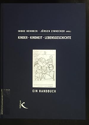 Bild des Verkufers fr Kinder. Kindheit. Lebensgeschichte: Ein Handbuch zum Verkauf von books4less (Versandantiquariat Petra Gros GmbH & Co. KG)
