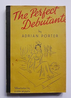 Seller image for THE PERFECT DEBUTANTE Illustrated by Eileen McGrath for sale by Roe and Moore