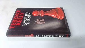 Seller image for Long Live The Spy for sale by BoundlessBookstore