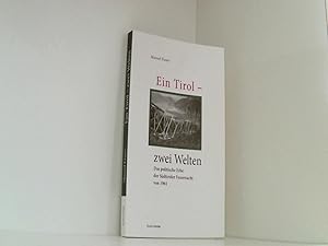 Bild des Verkufers fr Ein Tirol - zwei Welten. Das politische Erbe der Sdtiroler Feuernacht von 1961 zum Verkauf von Book Broker