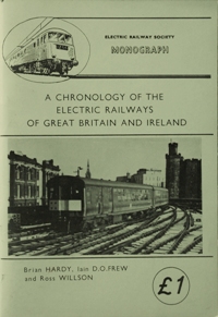 Seller image for A CHRONOLOGY OF THE ELECTRIC RAILWAYS OF GREAT BRITAIN AND IRELAND for sale by Martin Bott Bookdealers Ltd
