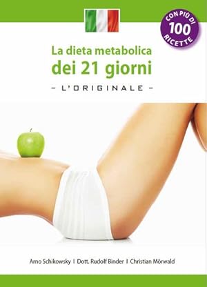 Bild des Verkufers fr La dieta metabolica dei 21 giorni -L  Original- (Edizione italiana): Die 21-Tage Stoffwechselkur -das Original- zum Verkauf von buchversandmimpf2000