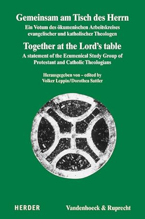 Gemeinsam am Tisch des Herrn. Together at the Lord's table. Ein Votum des Ökumenischen Arbeitskre...