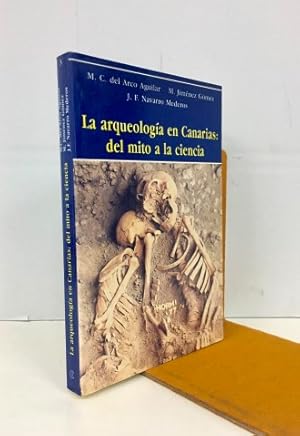 Bild des Verkufers fr La arqueologa en Canarias. Del mito a la ciencia zum Verkauf von Librera Torres-Espinosa