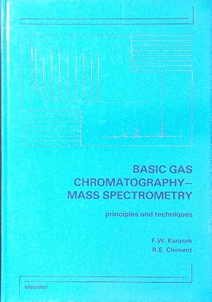 Bild des Verk�ufers f�r Basic Gas Chromatography-Mass Spectrometry zum Verkauf von Librodifaccia
