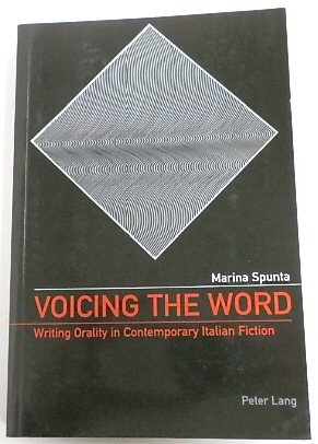 Seller image for Voicing the Word: Writing Orality in Contemporary Italian Fiction for sale by PsychoBabel & Skoob Books
