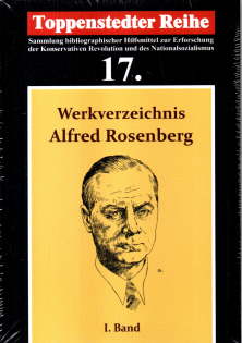 Werkverzeichnis Alfred Rosenberg. I. Band. Sammlung bibliographischer Hilfsmittel zur Erforschung...