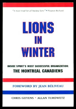 Seller image for LIONS IN WINTER - The Montreal Canadiens for sale by W. Fraser Sandercombe