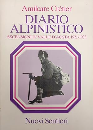 Bild des Verkufers fr DIARIO ALPINISTICO. ASCENSIONI IN VALLE D'AOSTA 1921-1933 zum Verkauf von libreria minerva