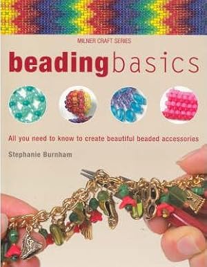 Imagen del vendedor de Beading Basics (Milner Craft Series) - Stephanie Burnham - Paperback - VGC a la venta por Devils in the Detail Ltd