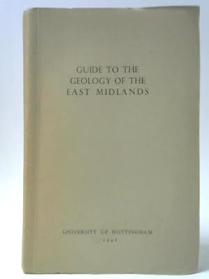 Seller image for Guide to the Geology of the East Midlands for sale by World of Rare Books