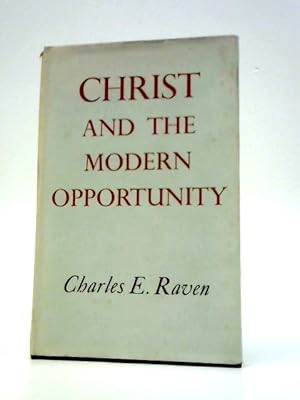 Image du vendeur pour Christ and the Modern Opportunity. mis en vente par World of Rare Books