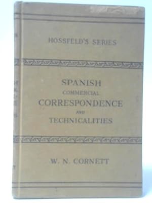 Image du vendeur pour Spanish Commercial Correspondence and Technicalities etc mis en vente par World of Rare Books