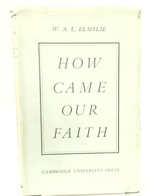 Imagen del vendedor de How Came Our Faith a la venta por World of Rare Books