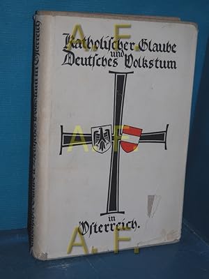 Image du vendeur pour Katholischer Glaube und Deutsches Volkstum in sterreich mis en vente par Antiquarische Fundgrube e.U.