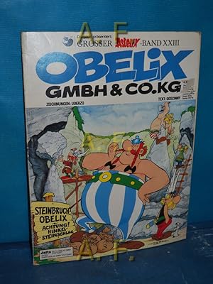 Seller image for Obelix GmbH & Co.KG. Text: Goscinny. Zeichn.: Uderzo. [bers.: Gudrun Penndorf] / Goscinny und Uderzo prsentieren den Grossen Asterix-Band 23. for sale by Antiquarische Fundgrube e.U.