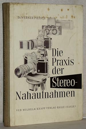 Die Praxis der Stereo-Nahaufnahmen. 2. erw. u. verb. Aufl. M. 33 Abb. (z. T. auf 3 Bromsilbertafe...