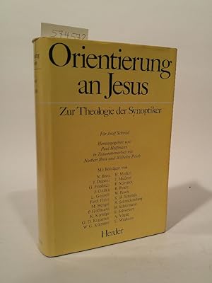Seller image for Orientierung an Jesus Zur Theologie der Synoptiker for sale by ANTIQUARIAT Franke BRUDDENBOOKS