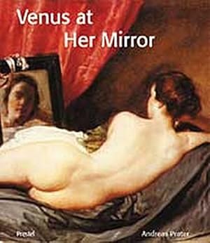 Image du vendeur pour Venus at her mirror : Velzquez and the art of nude painting. [Transl. from the German by Ishbel Flett, Edinburgh] mis en vente par ACADEMIA Antiquariat an der Universitt