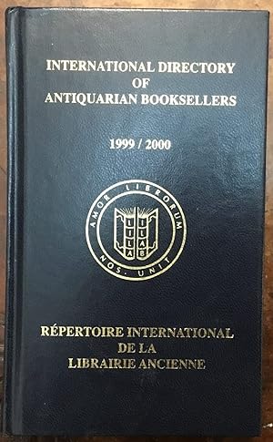 International directory of antiquarian booksellers 1999/2000. Repertoire international de la libr...