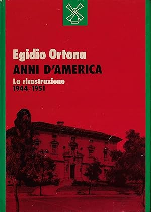 Anni d'America. La ricostruzione: 1944-1951 (Vol. 1)
