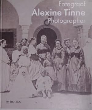 Seller image for Alexine Tinne. Fotograaf. Haar wereldbeeld. Photographer. Her worldview. for sale by Gert Jan Bestebreurtje Rare Books (ILAB)