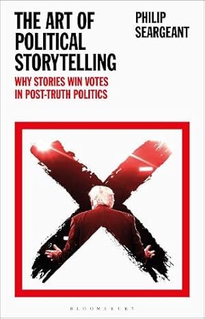 Immagine del venditore per The Art of Political Storytelling: Why Stories Win Votes in Post-truth Politics by Seargeant, Philip [Paperback ] venduto da booksXpress