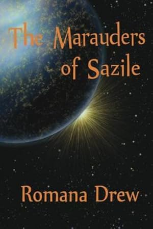 Imagen del vendedor de The Marauders of Sazile by Drew, Romana [Paperback ] a la venta por booksXpress