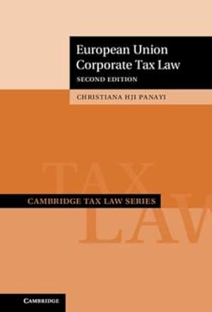 Immagine del venditore per European Union Corporate Tax Law (Cambridge Tax Law Series) by Panayi, Christiana HJI [Hardcover ] venduto da booksXpress