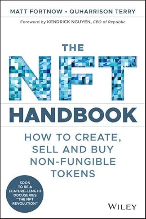 Seller image for The NFT Handbook: How to Create, Sell and Buy Non-Fungible Tokens by Fortnow, Matt, Terry, QuHarrison [Paperback ] for sale by booksXpress
