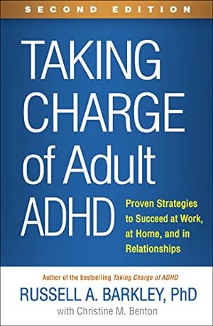 Seller image for Taking Charge of Adult ADHD, Second Edition: Proven Strategies to Succeed at Work, at Home, and in Relationships by Barkley, Russell A. [Paperback ] for sale by booksXpress