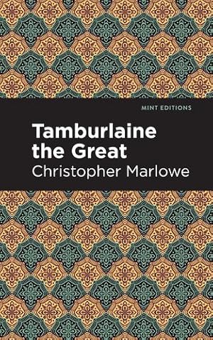 Seller image for Tamburlaine the Great (Mint Editions) by Marlowe, Christopher [Hardcover ] for sale by booksXpress