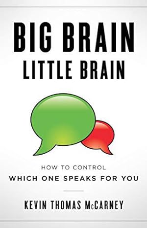 Seller image for Big Brain Little Brain: How to Control Which One Speaks for You [Hardcover ] for sale by booksXpress