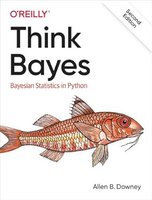 Image du vendeur pour Think Bayes: Bayesian Statistics in Python (O'reilly) [Soft Cover ] mis en vente par booksXpress